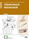 eBook inside: Buch und eBook Tabellenbuch Holztechnik - Günther Au ; Erich Heidsieck ; Uwe Hellwig ; Johannes Jungebloed - 9783582300775