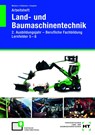 Arbeitsheft Land- und Baumaschinentechnik. 2. Ausbildungsjahr - Lernfelder 5 - 8 - Hermann Meiners ; Ralf Siebecker ; Stefanie Szeguhn - 9783582312754