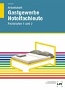 Arbeitsheft Hotelfachleute Fachstufen 1 und 2 -  - 9783582400673