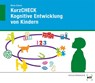 eBook inside: Buch und eBook KurzCHECK Kognitive Entwicklung von Kindern - Anja Mock-Eibeck - 9783582494627