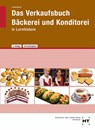 eBook inside: Buch und eBook Das Verkaufsbuch Bäckerei und Konditorei - Josef Loderbauer - 9783582669766