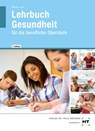 Lehrbuch Gesundheit - Georg Frie ; Nicole Menche - 9783582761354
