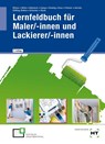 Lernfeldbuch für Maler/-innen und Lackierer/-innen - Verena Bittner ; Kerstin Gößling-Bohlen ; Andreas Grümmer ; Katharina Böhm - 9783582967770