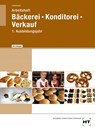 Arbeitsheft mit eingetragenen Lösungen Bäckerei -- Konditorei -- Verkauf - Josef Loderbauer - 9783582977830