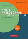 Ethik/Philosophie Didaktik. Praxishandbuch für die Sekundarstufe I und II - Barbara Brüning - 9783589150274