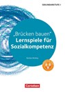 Brücken bauen. Lernspiele für Sozialkompetenz Klasse 5-10. Kopiervorlagen - Barbara Brüning - 9783589150342