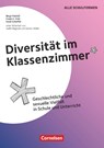Diversität im Klassenzimmer - Geschlechtliche und sexuelle Vielfalt in Schule und Unterricht - Birgit Palzkill ; Frank G. Pohl ; Heidi Scheffel - 9783589165841