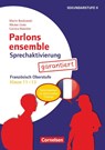 Parlons ensemble - Sprechaktivierung garantiert - Klasse 11-13 - Nikolas Grote ; Martin Bastkowski ; Corinna Maeckler - 9783589169023