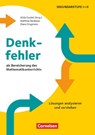 Denkfehler als Bereicherung des Mathematikunterrichts - Lösungen analysieren und verstehen - Matthias Benkeser ; Diana Dragmann - 9783589169542