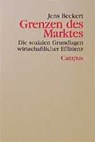 Grenzen des Marktes - BECKERT,  Jens - 9783593358536