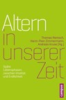 Altern in unserer Zeit - Sonja Ehret ; Petra Gehring ; Heinrich Grebe ; Otfried Höffe ; Timo Jakobs ; Andreas Kruse ; Ekkehard Martens ; Welf-Gerrit Otto ; Thomas Rentsch ; Carolin Wiegand ; Dagmara Wozniak ; Harm-Peer Zimmermann - 9783593421575