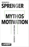 Mythos Motivation - Reinhard K. Sprenger - 9783593501567