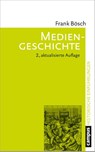 Mediengeschichte - Frank Bösch - 9783593510262