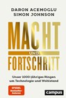 Macht und Fortschritt - Daron Acemoglu ; Simon Johnson - 9783593517940