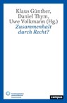 Zusammenhalt durch Recht? - Klaus Günther ; Daniel Thym ; Uwe Volkmann - 9783593518121