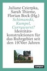Schimanski, Kumpel, Currywurst? - Juliane Czierpka ; Sarah Thieme ; Florian Bock - 9783593519449