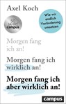 Morgen fang ich aber wirklich an! - Axel Koch - 9783593520001