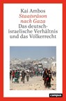Staatsräson nach Gaza - Kai Ambos - 9783593522609