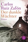 Der dunkle Wächter - Carlos Ruiz Zafón - 9783596035472