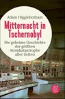 Mitternacht in Tschernobyl - Adam Higginbotham - 9783596036868