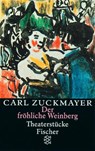 Der fröhliche Weinberg - Carl Zuckmayer - 9783596127030