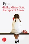 Hallo Mister Gott, hier spricht Anna - Fynn - 9783596148035