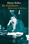 Die Präsidentin - Dieter Kühn - 9783596153275
