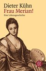 Frau Merian! - Dieter Kühn - 9783596156948