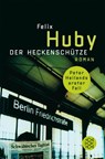 Der Heckenschütze - Felix Huby - 9783596163731