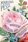 Die alltägliche Physik des Unglücks - Marisha Pessl - 9783596170739