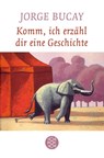 Komm, ich erzähl dir eine Geschichte - Jorge Bucay - 9783596170920