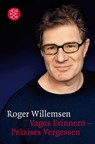 Vages Erinnern - Präzises Vergessen - Roger Willemsen - 9783596176809