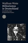 Militarismus in Deutschland - Wolfram Wette - 9783596181490