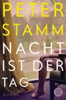 Nacht ist der Tag - Peter Stamm - 9783596189908