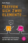 Treffen sich zwei Elemente ... - Sam Kean - 9783596195800