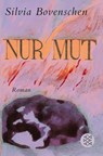 Nur Mut - Silvia Bovenschen - 9783596197194