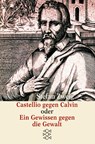 Castellio gegen Calvin oder Ein Gewissen gegen die Gewalt - Stefan Zweig - 9783596222957