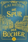 Die Spur der Bucher - Kai Meyer - 9783596296484
