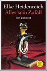 Alles kein Zufall - Elke Heidenreich - 9783596296507