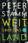 Weit über das Land - Peter Stamm - 9783596521746