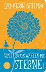 Und nebenan warten die Sterne - Lori Nelson Spielman - 9783596521814