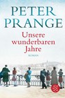 Unsere wunderbaren Jahre - Peter Prange - 9783596522521