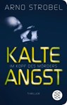 Im Kopf des Mörders - Kalte Angst - Arno Strobel - 9783596522569
