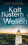 Kalt flüstern die Wellen - Kate Penrose - 9783596700011