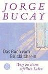 Das Buch vom Glücklichsein - Jorge Bucay - 9783596700042