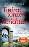 Tiefrot tanzen die Schatten - Kate Penrose - 9783596700097