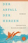 Der Abfall der Herzen - Thorsten Nagelschmidt - 9783596701810