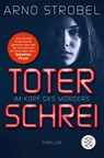 Im Kopf des Mörders - Toter Schrei - Arno Strobel - 9783596702060