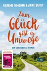 Zum Glück gibt es Umwege - Graeme Simsion ; Anne Buist - 9783596702299