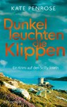 Dunkel leuchten die Klippen - Kate Penrose - 9783596703500